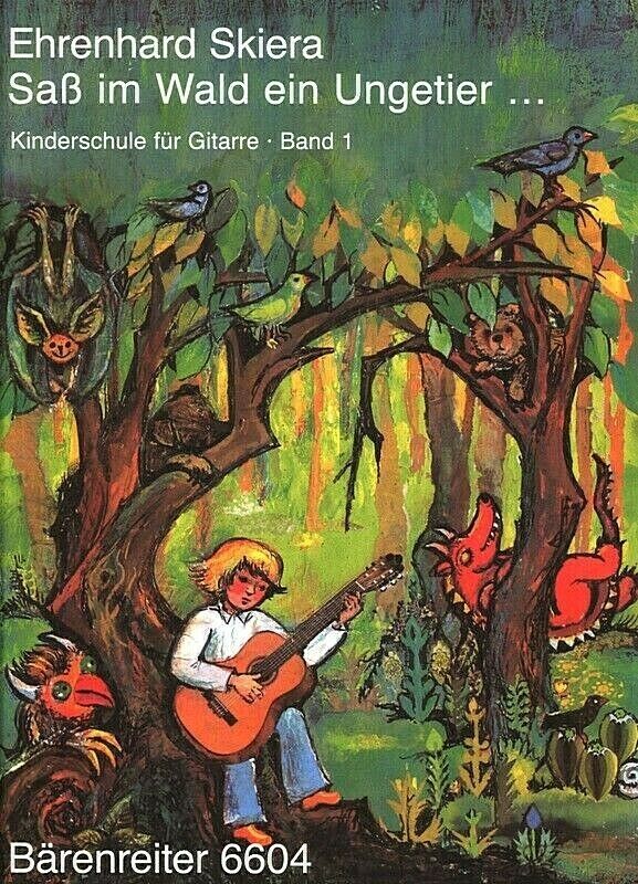 Gitarrenschule für Kinder Band 1 - Saß im Wald ein Ungetier, E. Skiera