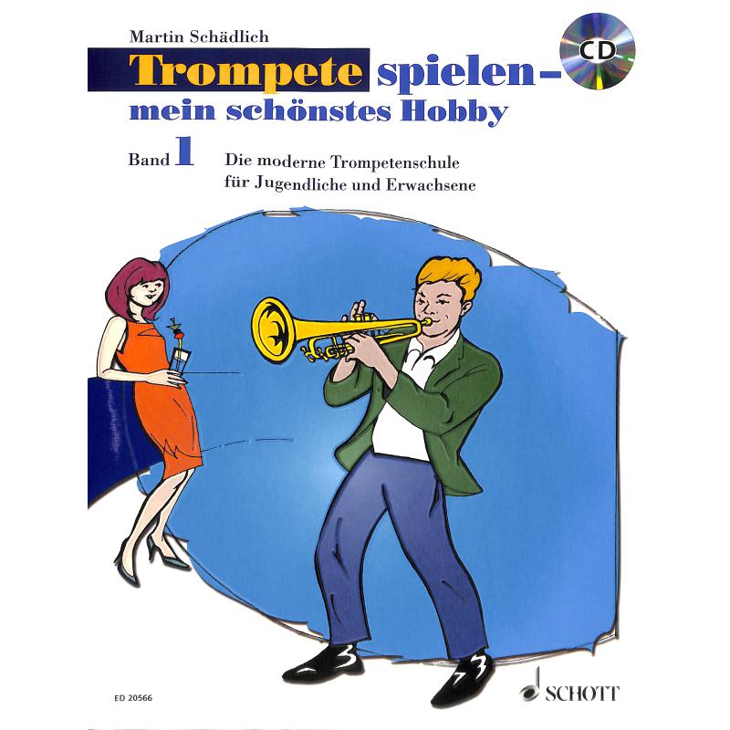 Trompete spielen mein schönstes Hobby Bd. 1 inkl. CD, M. Schädlich