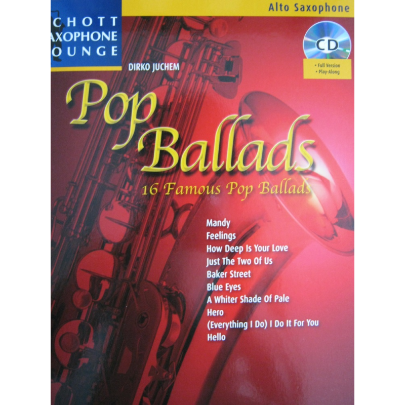 Pop Ballads für das Alt Saxophon mit CD, D. Juchem