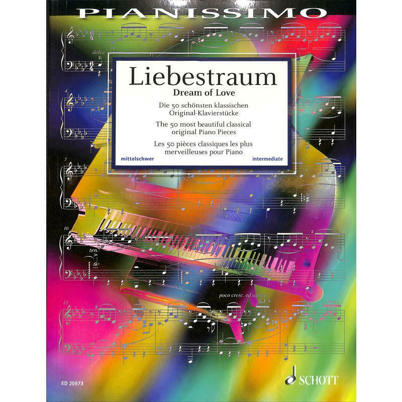 Pianissimo • Liebestraum • Die 50 schönsten klassischen Original-Klavierstücke
