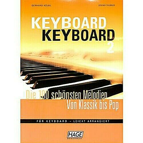 Keyboard Keyboard 2 - Die 100 schönsten Melodien