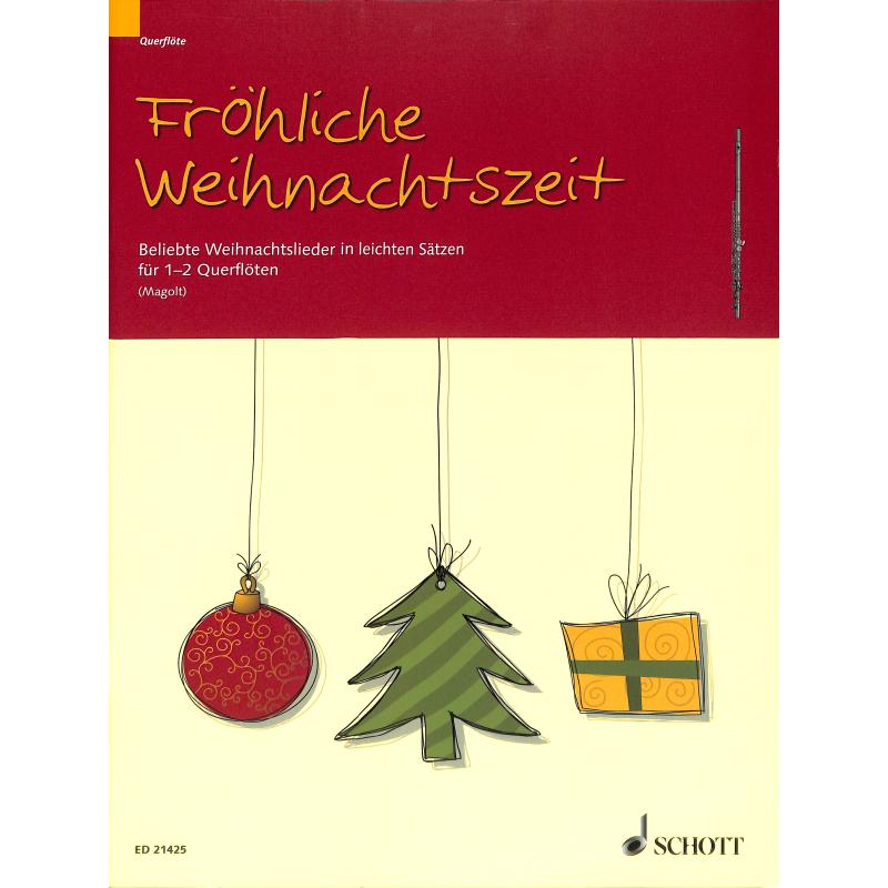 Fröhliche Weihnachtszeit • Weihnachtslieder • für 1 - 2 Querflöten