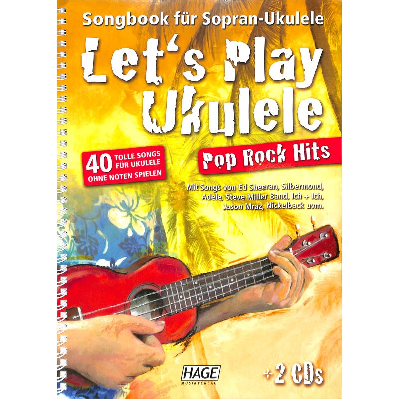 Let's play Ukulele - Pop Rock Hits inkl. 2 CDs,  D. Schusterbauer