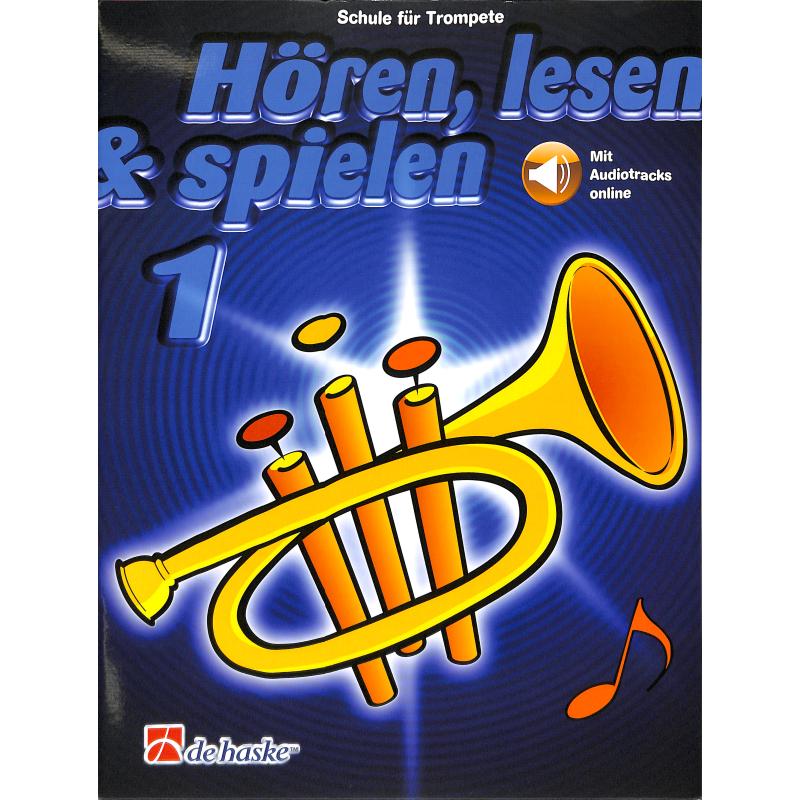 Hören, lesen & spielen - Schule für Trompete Bd. 1 inkl. Online Audiotracks