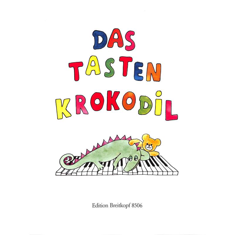 Das Tastenkrokodil, E. Haas • Untericht • Lernbuch • Klavier 